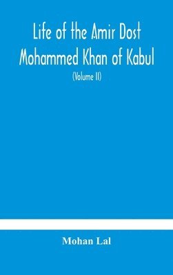 bokomslag Life of the amir Dost Mohammed Khan of Kabul