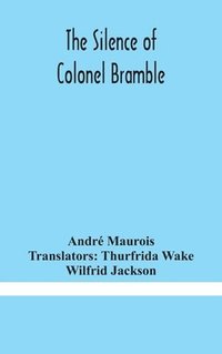 bokomslag The silence of Colonel Bramble