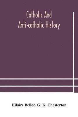 Catholic and Anti-Catholic history 1