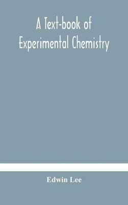 text-book of experimental chemistry (with descriptive notes for students of general inorganic chemistry