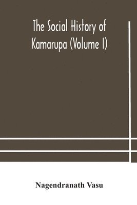 bokomslag social history of Kamarupa (Volume I)