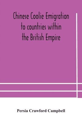 Chinese coolie emigration to countries within the British Empire 1