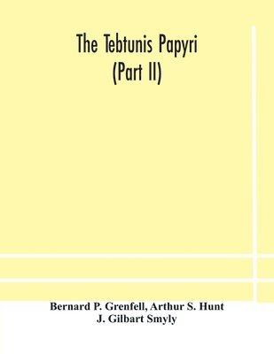 bokomslag The Tebtunis papyri (Part II)