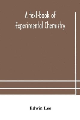 A text-book of experimental chemistry (with descriptive notes for students of general inorganic chemistry 1