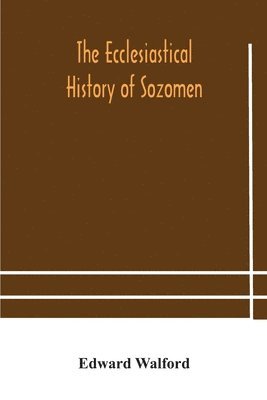 The ecclesiastical history of Sozomen 1