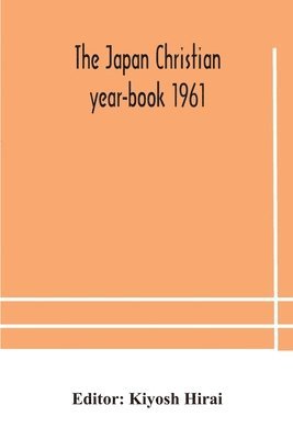 The Japan Christian year-book 1961 1