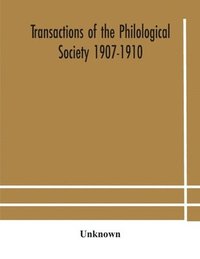 bokomslag Transactions of the Philological Society 1907-1910