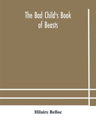 bokomslag The bad child's book of beasts