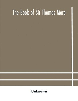 bokomslag The book of Sir Thomas More