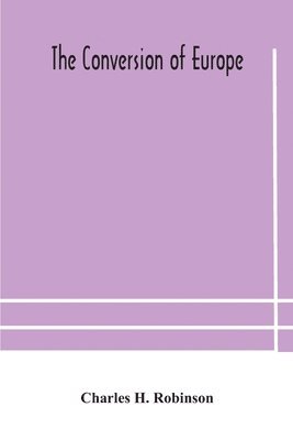 Charles H Robinson, Charles H. Robinson - conversion of Europe, Häftad