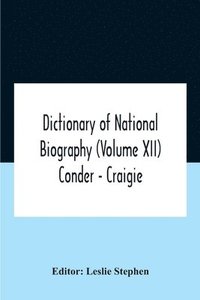 bokomslag Dictionary Of National Biography (Volume Xii) Conder - Craigie