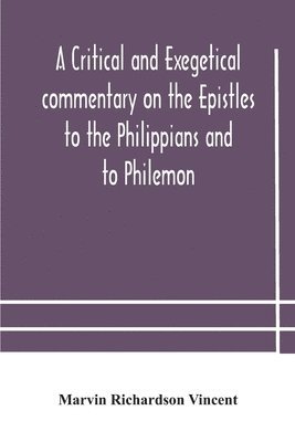 bokomslag critical and exegetical commentary on the Epistles to the Philippians and to Philemon