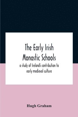 bokomslag Early Irish Monastic Schools