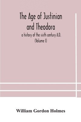 bokomslag age of Justinian and Theodora
