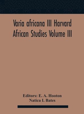 Varia Africana Iii Harvard African Studies Volume Iii 1