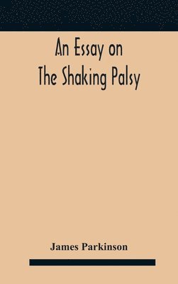 An essay on the shaking palsy 1