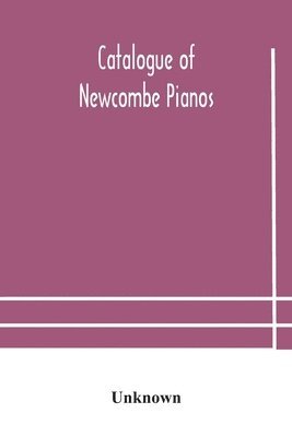 Catalogue of Newcombe pianos 1