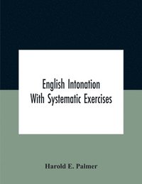 bokomslag English Intonation; With Systematic Exercises