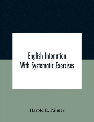 bokomslag English Intonation; With Systematic Exercises
