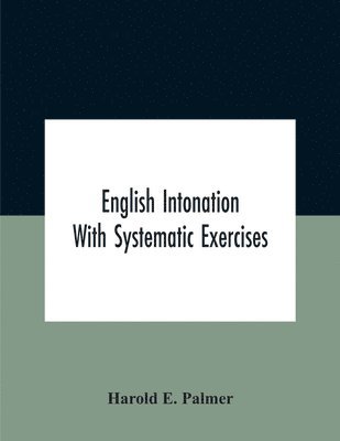 bokomslag English Intonation; With Systematic Exercises