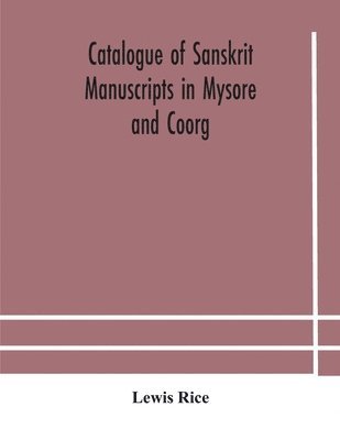 bokomslag Catalogue of Sanskrit manuscripts in Mysore and Coorg