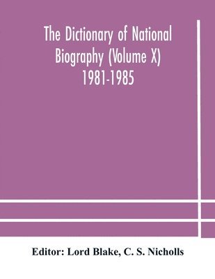 bokomslag The dictionary of national biography (Volume X) 1981-1985