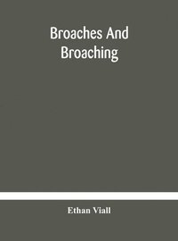 bokomslag Broaches and broaching