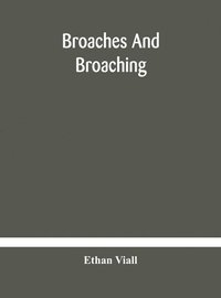 bokomslag Broaches and broaching