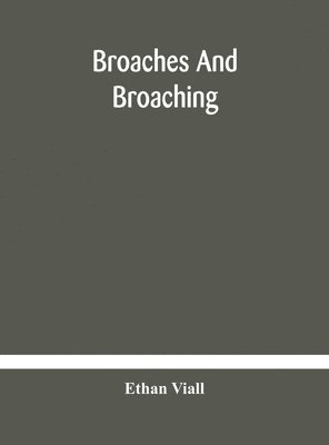 bokomslag Broaches and broaching