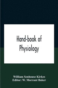 bokomslag Hand-Book Of Physiology