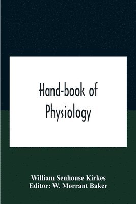 Hand-Book Of Physiology 1
