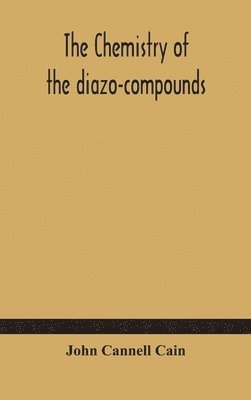 bokomslag The chemistry of the diazo-compounds