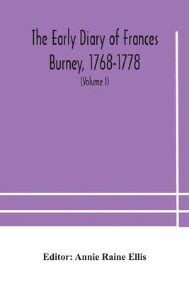 early diary of Frances Burney, 1768-1778