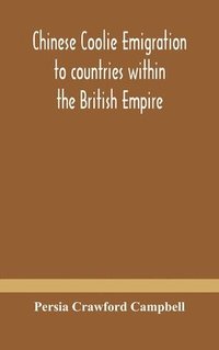 bokomslag Chinese coolie emigration to countries within the British Empire