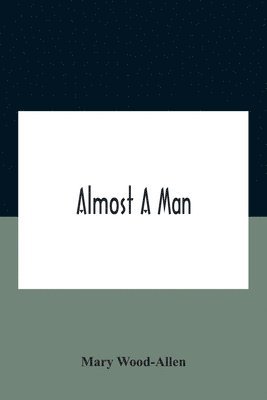 Almost A Man 1