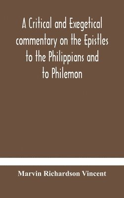bokomslag critical and exegetical commentary on the Epistles to the Philippians and to Philemon