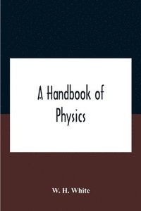 bokomslag A Handbook Of Physics