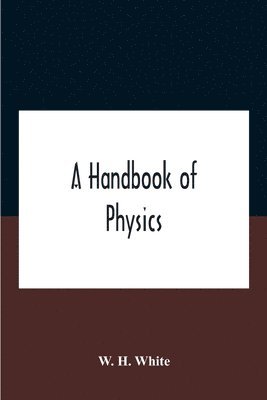 A Handbook Of Physics 1