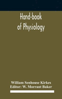Hand-book of physiology 1