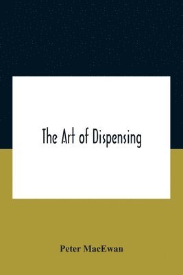 The Art Of Dispensing 1