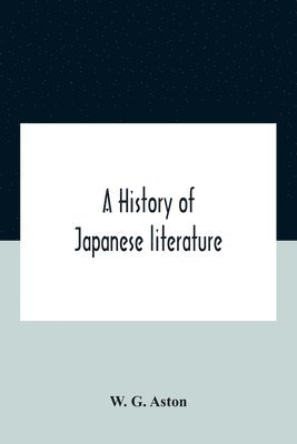 A History Of Japanese Literature 1