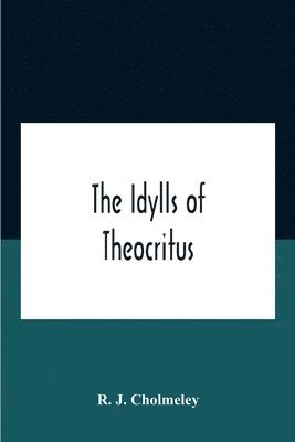 The Idylls Of Theocritus 1