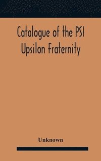 bokomslag Catalogue Of The Psi Upsilon Fraternity