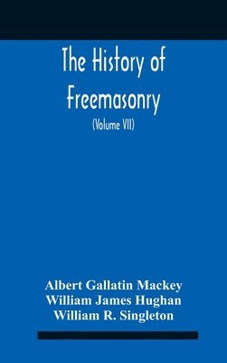 bokomslag The History Of Freemasonry