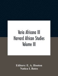 bokomslag Varia Africana Iii Harvard African Studies Volume Iii