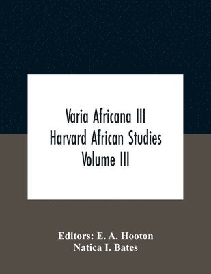 bokomslag Varia Africana Iii Harvard African Studies Volume Iii