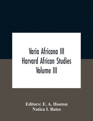 Varia Africana Iii Harvard African Studies Volume Iii 1