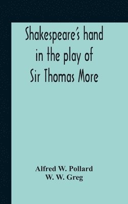 Shakespeare'S Hand In The Play Of Sir Thomas More 1