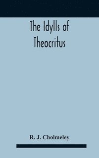 bokomslag The Idylls Of Theocritus