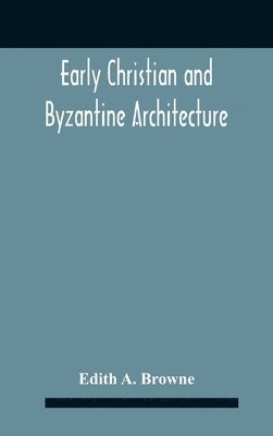 Early Christian And Byzantine Architecture 1